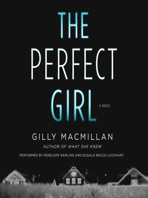 Title details for The Perfect Girl by Gilly Macmillan - Available